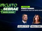 Conexões Regionais: Sebrae leva palestras sobre vendas no digital com Felipe Titto e Paula Tebett para cinco municípios