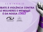 TCE-MS vai promover seminário sobre o enfrentamento à violência contra mulheres e meninas