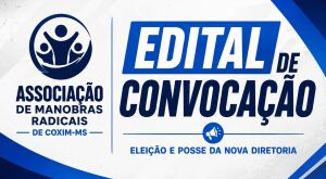 Associa&ccedil;&atilde;o de Manobras Radicais de Coxim publica Edital de Convoca&ccedil;&atilde;o de Assembleia Geral Deliberativa para Elei&ccedil;&atilde;o e Posse da Diretoria 