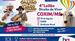 Coxim se une pela vida neste s&aacute;bado, 15 de agosto, no 4&ordm; Leil&atilde;o Direito de Viver com almo&ccedil;o e show de pr&ecirc;mios em prol do Hospital de Amor de Barr
