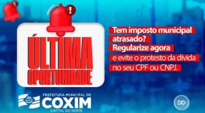 &Uacute;LTIMA OPORTUNIDADE: Prazo para regularizar d&iacute;vidas municipais com a Prefeitura de Coxim termina nesta sexta-feira