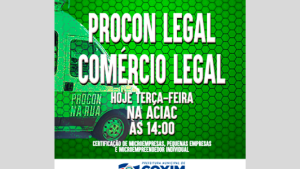 O Programa PROCON LEGAL, COMÉRCIO LEGAL atende comerciantes em Coxim