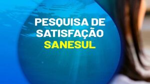 Pesquisa avalia satisfação do usuário de serviços da Sanesul
