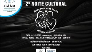 O GAAM - Grupo de Apoio à Adoção Manjedoura realiza hoje a 2ª Noite Cultura Adoção e Suas Faces
