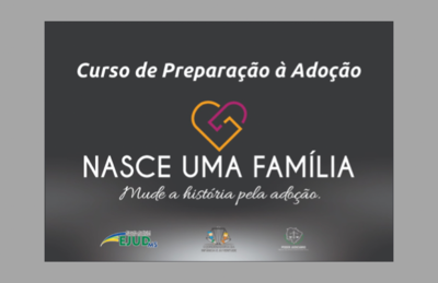 Curso de preparação para pretendentes à adoção abre inscrições no dia 23 de março
